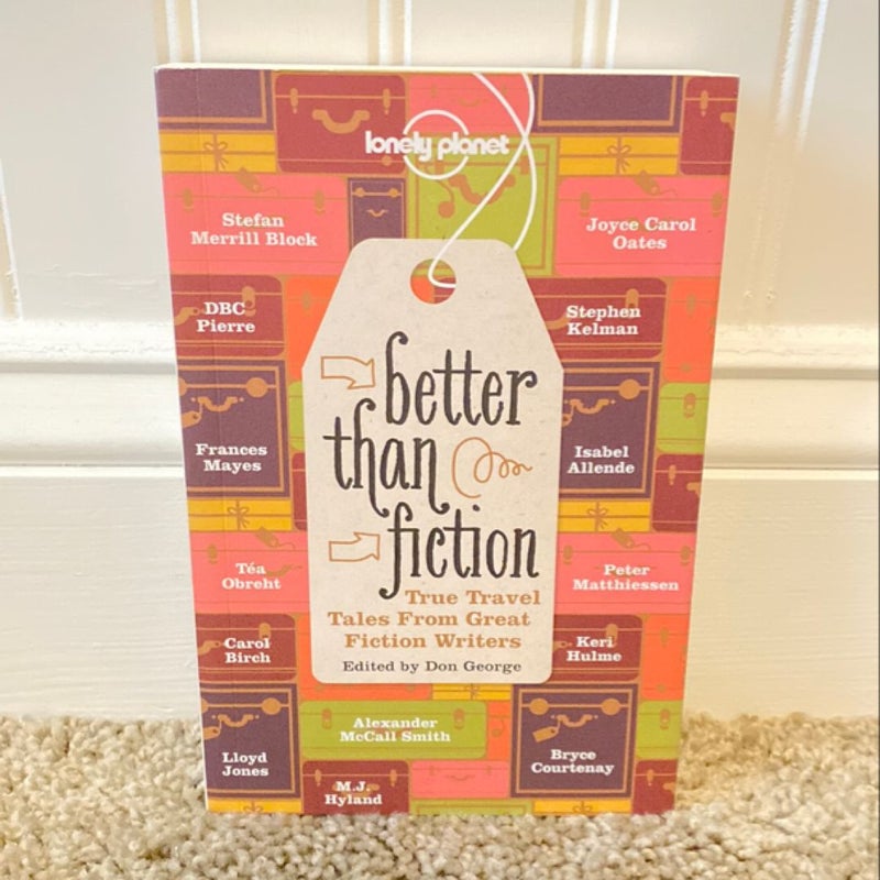 Better Than Fiction