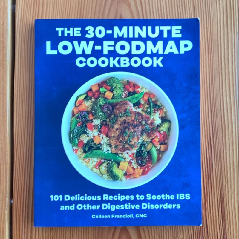 The 30-Minute Low-FODMAP Cookbook