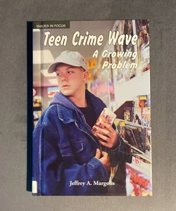 Teen Crime Wave