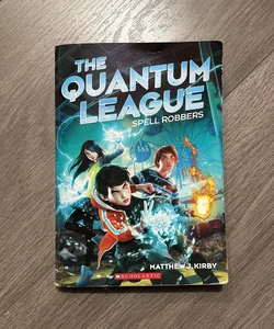 The Quantum League: Spell Robbers 