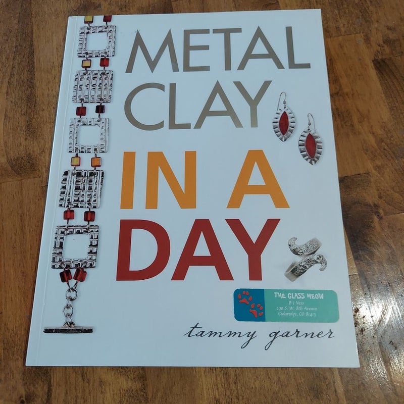 Metal Clay in a Day