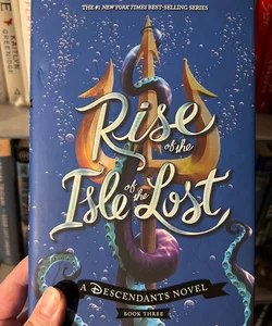 Rise of the Isle of the Lost (a Descendants Novel)