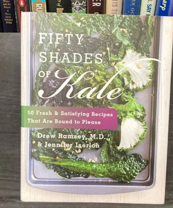 Fifty Shades of Kale