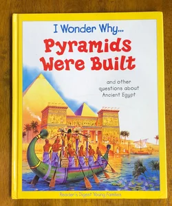 I Wonder Why… Pyramids Were Built