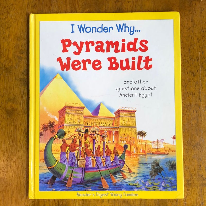 I Wonder Why… Pyramids Were Built