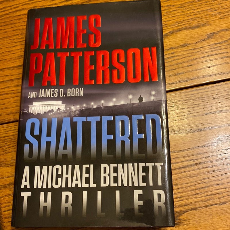 Shattered - (Michael Bennett) by James Patterson & James O Born (Hardcover)