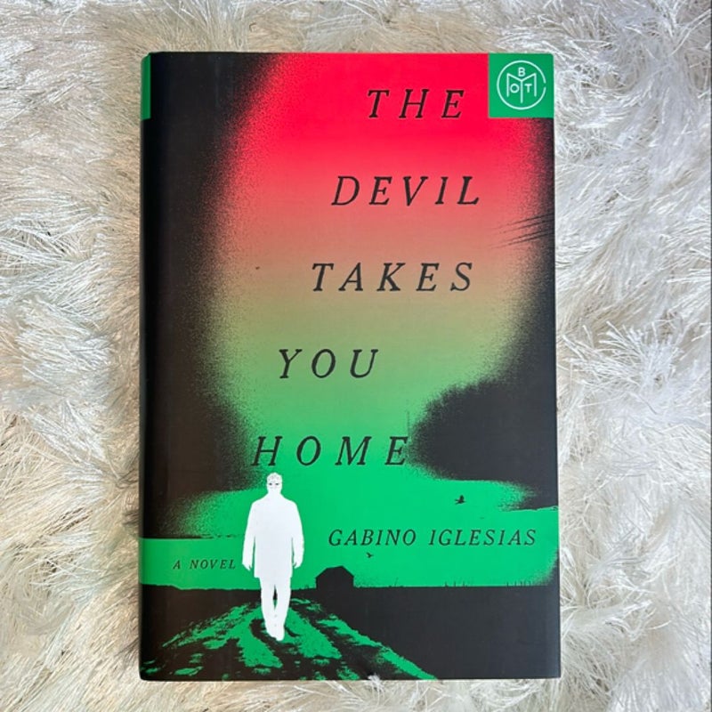 The Devil Takes You Home