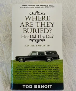 Where Are They Buried (Revised and Updated)