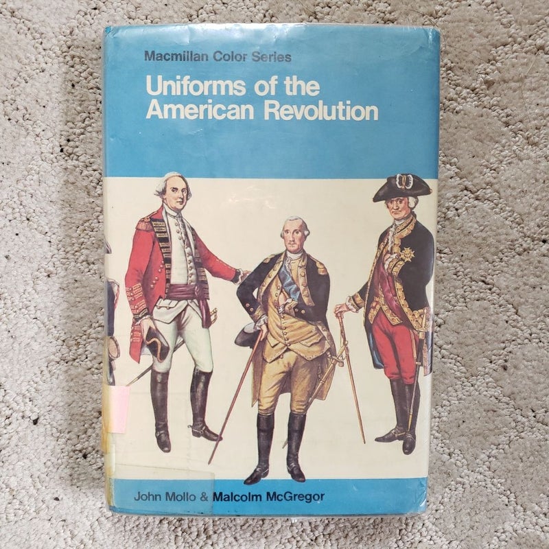 Uniforms of the American Revolution (1st American Edition, 1975)