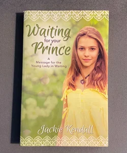 Waiting for Your Prince
