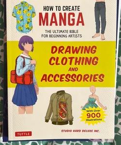 How to Create Manga: Drawing Clothing and Accessories