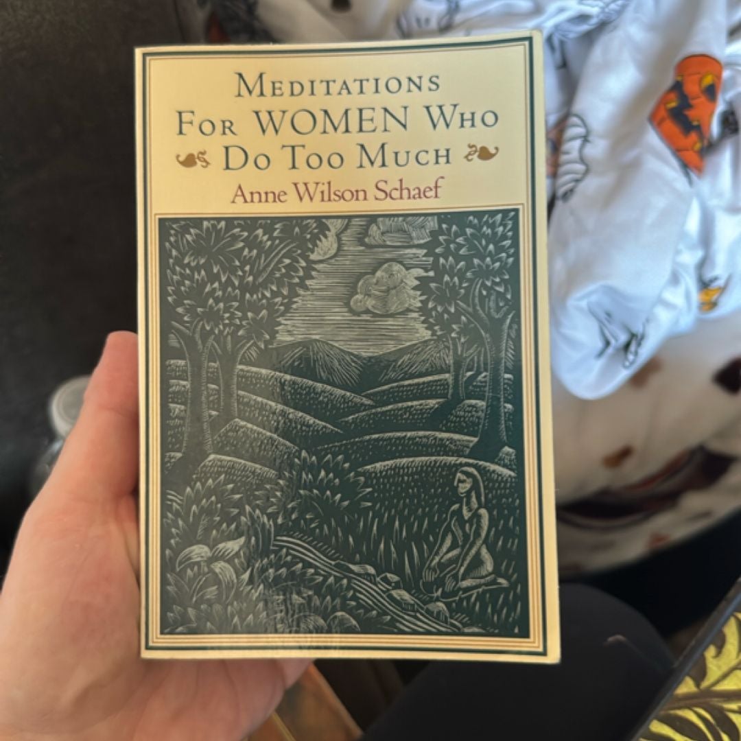 Meditations for Women Who Do Too Much - 10th Anniversary