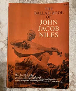 Ballad Book of John Jacob Niles