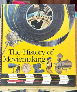 The History of Moviemaking