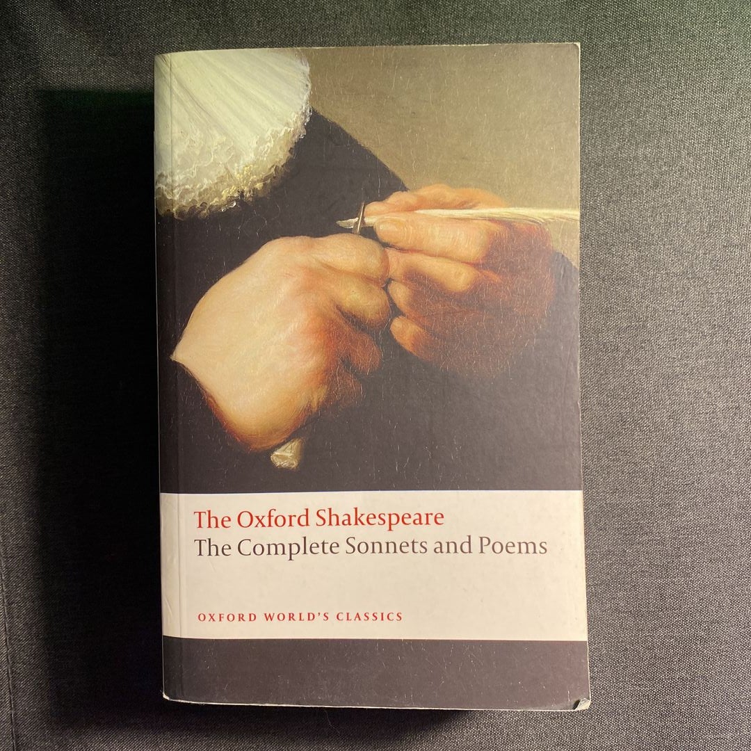 The Oxford Shakespeare: the Complete Sonnets and Poems