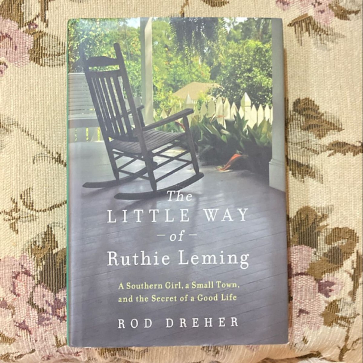 The Little Way of Ruthie Leming by Rod Dreher