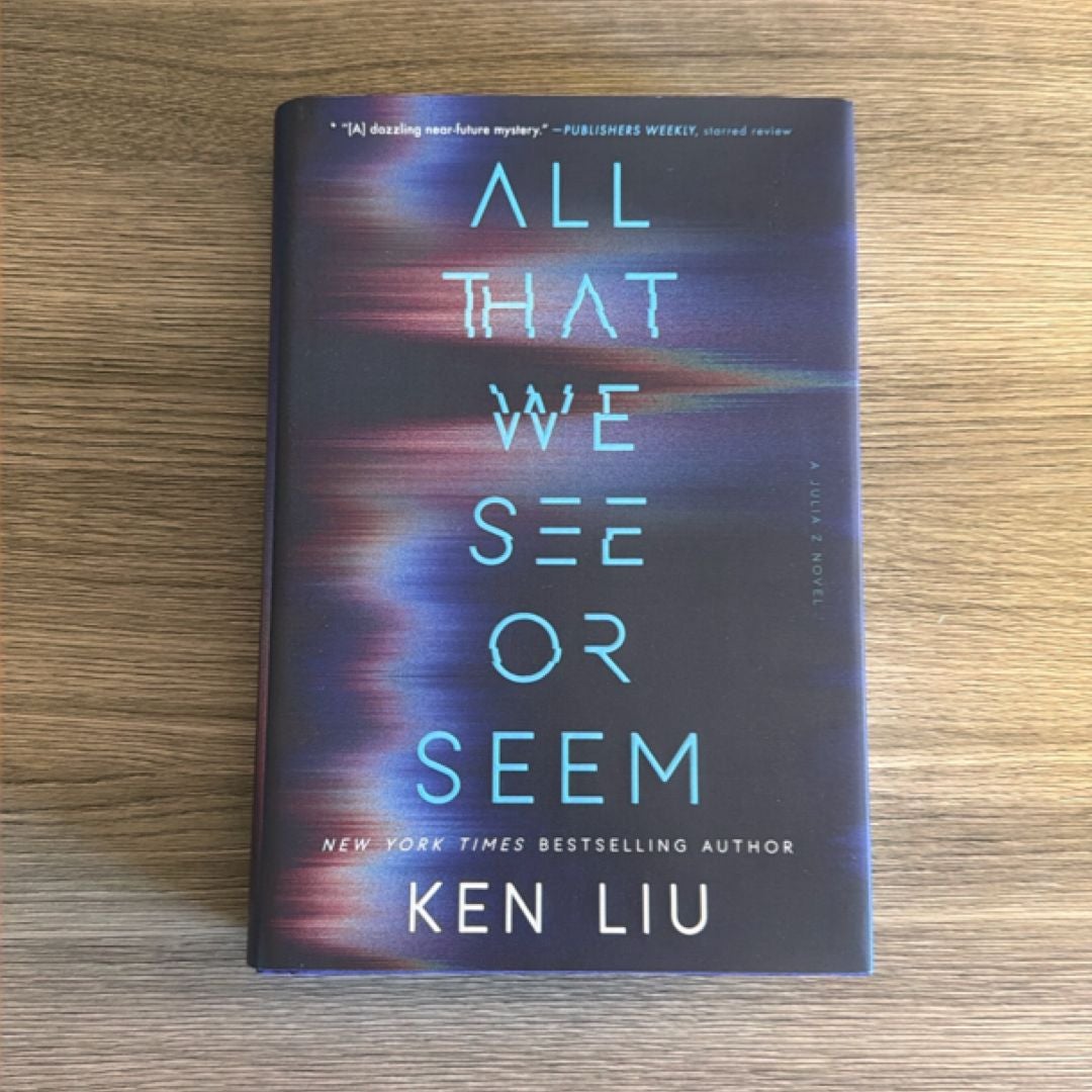 All That We See or Seem