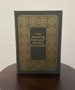 The American Heritage Medical Dictionary Easton Press