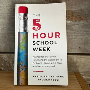 The 5-Hour School Week