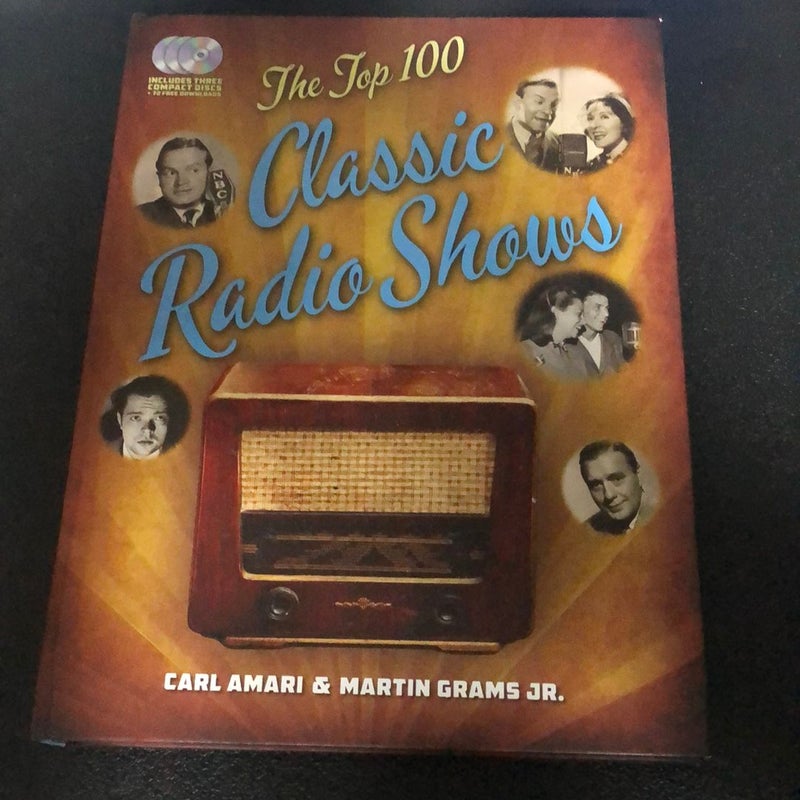 The Top 100 Classic Radio Shows by Carl Amari, Hardcover | Pangobooks