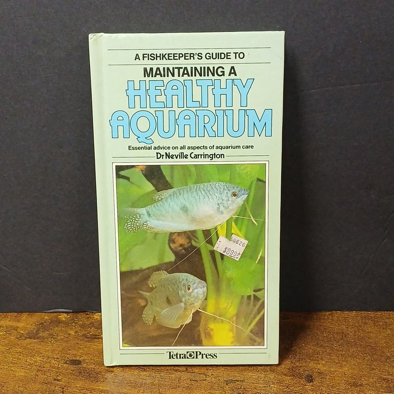 A Fishkeepers Guide to Maintaining a Healthy Aquarium 