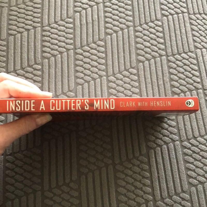 Inside a Cutter's Mind