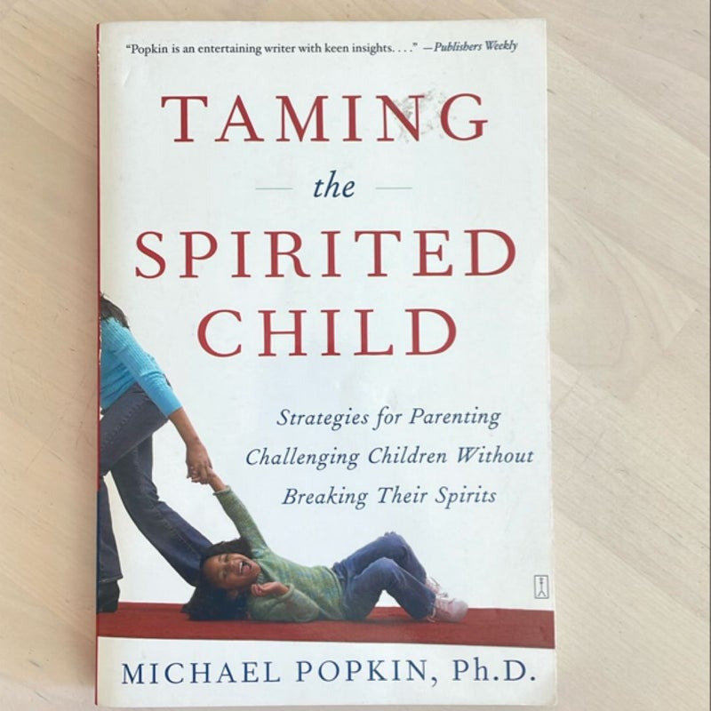 Taming the Spirited Child