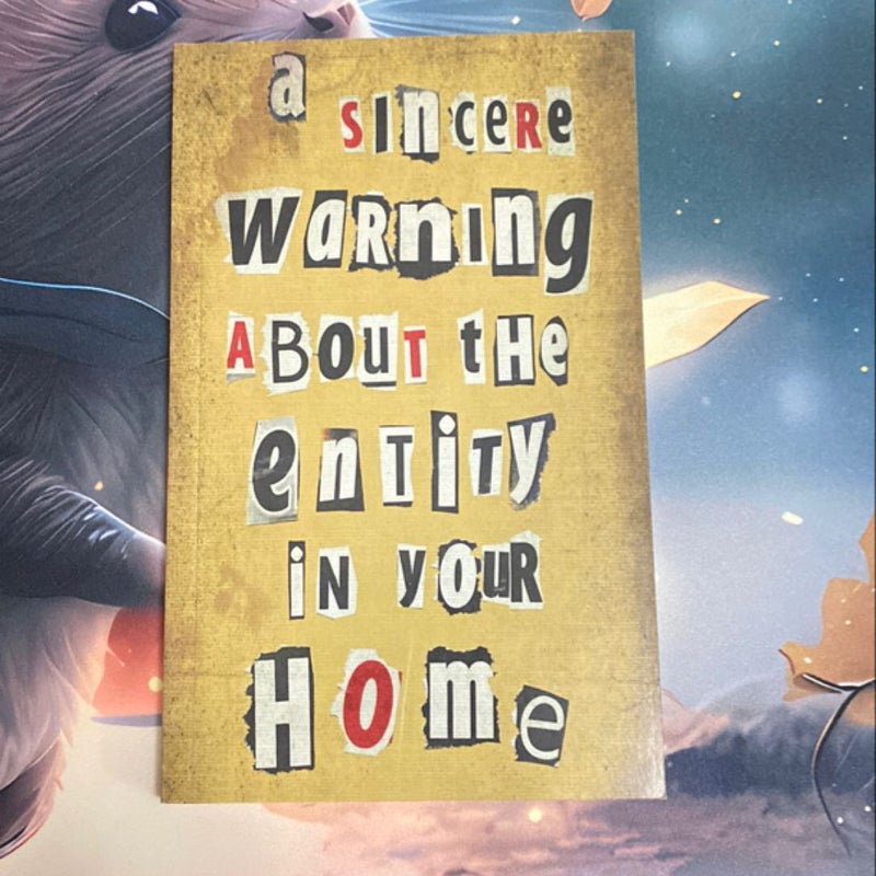 A Sincere Warning about the Entity in Your Home