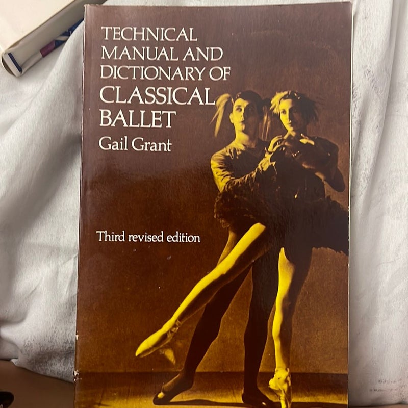 Technical Manual and Dictionary of Classical Ballet