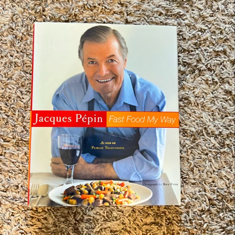 Jacques Pepin Fast Food My Way