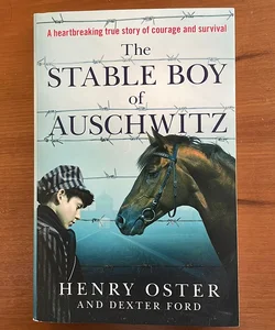 The Stable Boy of Auschwitz