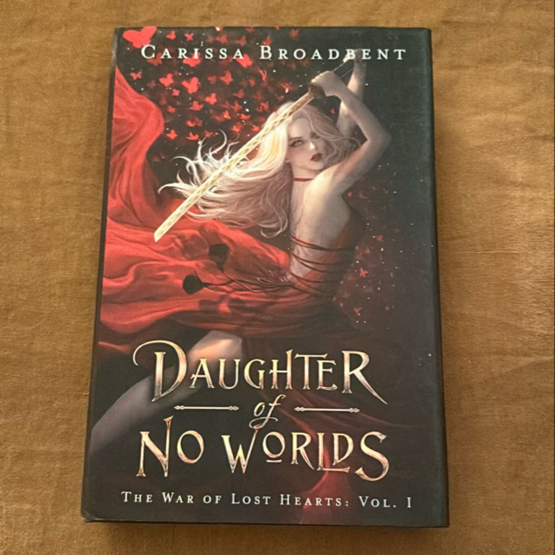 Daughter of No Worlds (The War of Lost Hearts Triology) ALL SIGNED