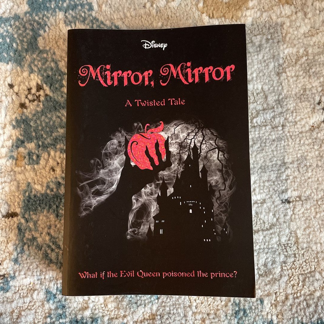 Mirror, Mirror (Disney: a Twisted Tale #6)