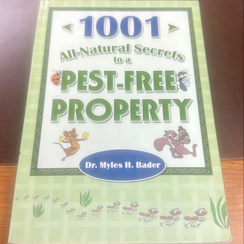 1001 all natural secrets to a pest free property