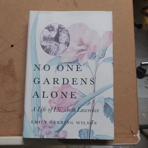 No One Gardens Alone