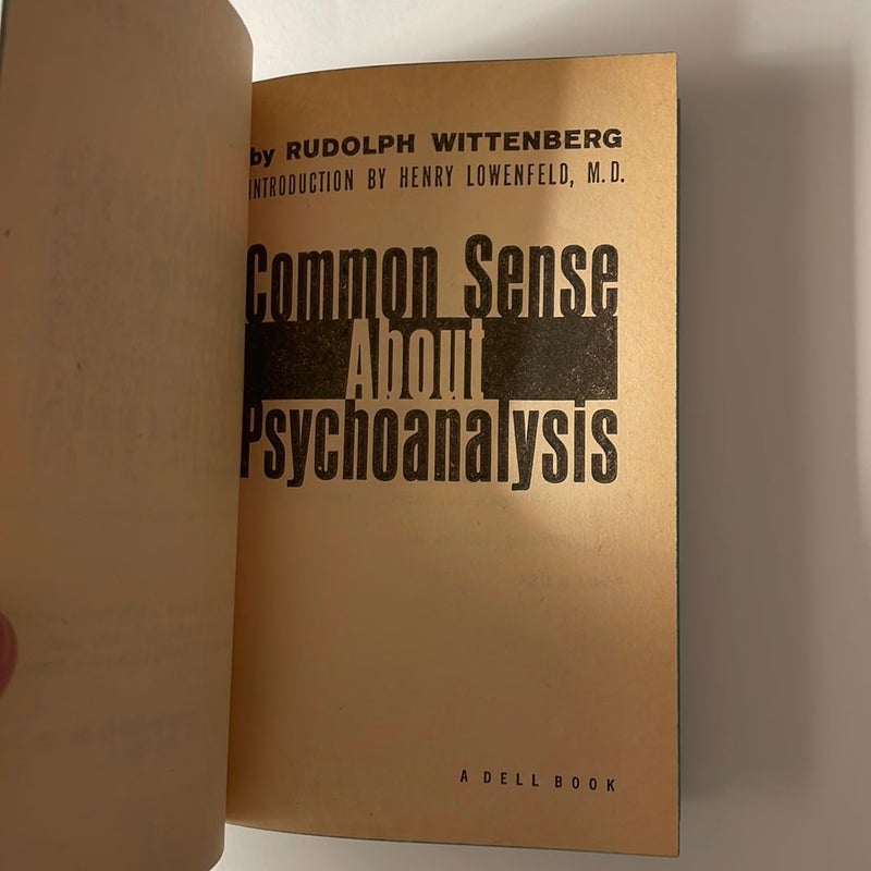 Common Sense About Psychoanalysis 