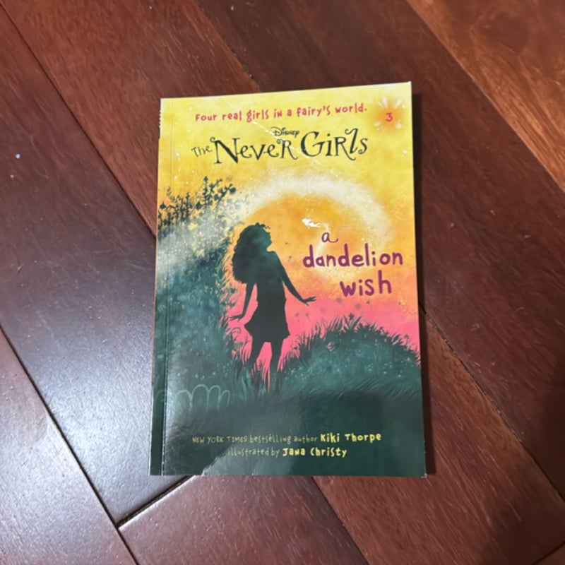 Never Girls #3: a Dandelion Wish (Disney: the Never Girls)
