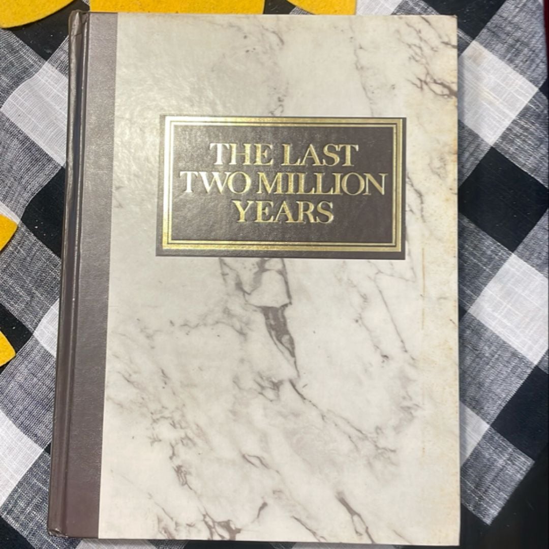 The Last Two Million Years by Reader's Digest Editors, Hardcover | Pangobooks