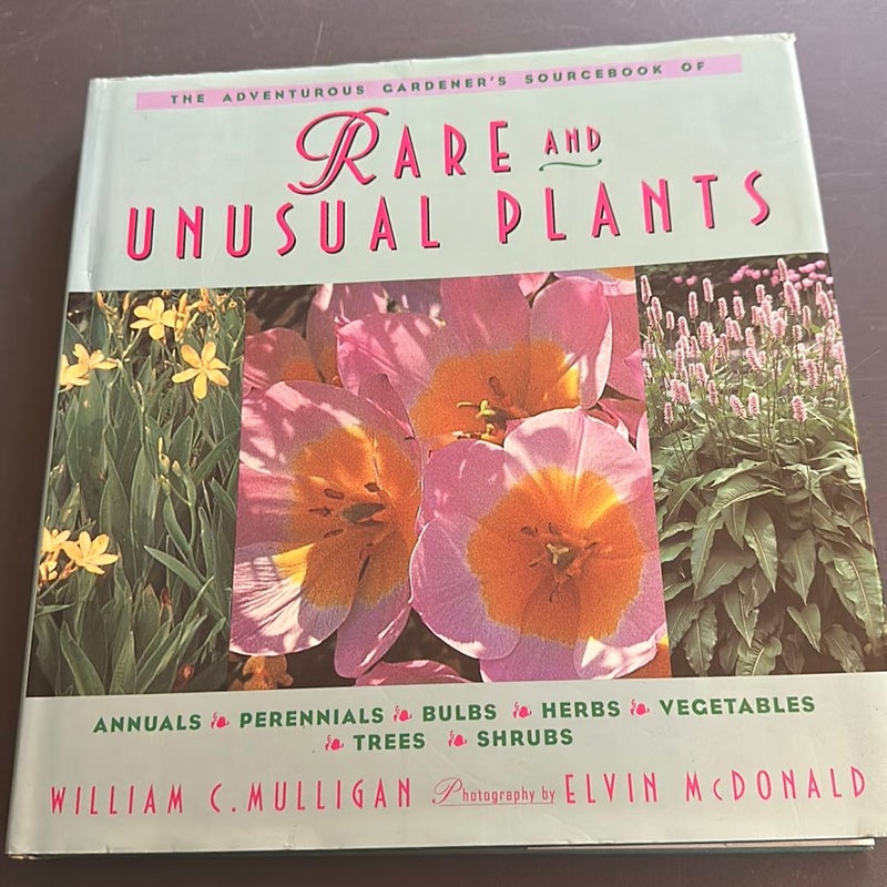 The Adventurous Gardener's Sourcebook of Rare and Unusual Plants