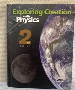 Exploring Creation with Physics