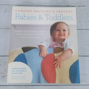 Comfort Knitting and Crochet: Babies and Toddlers