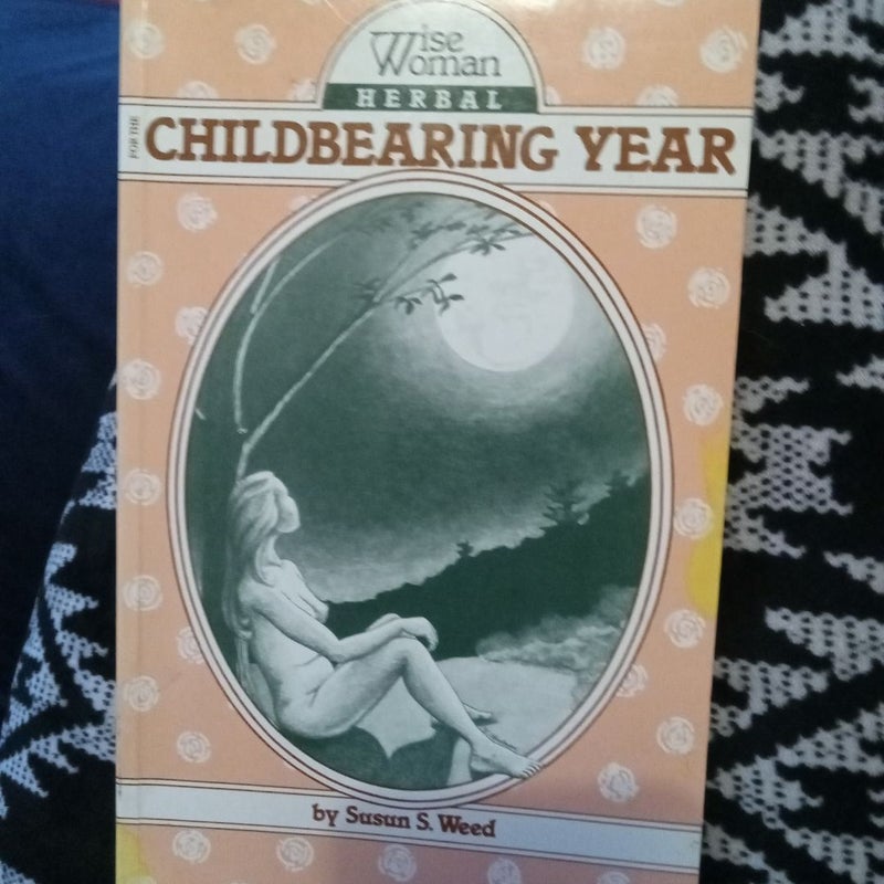 Wise Woman Herbal for the Childbearing Year