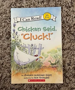 Chicken Said Cluck