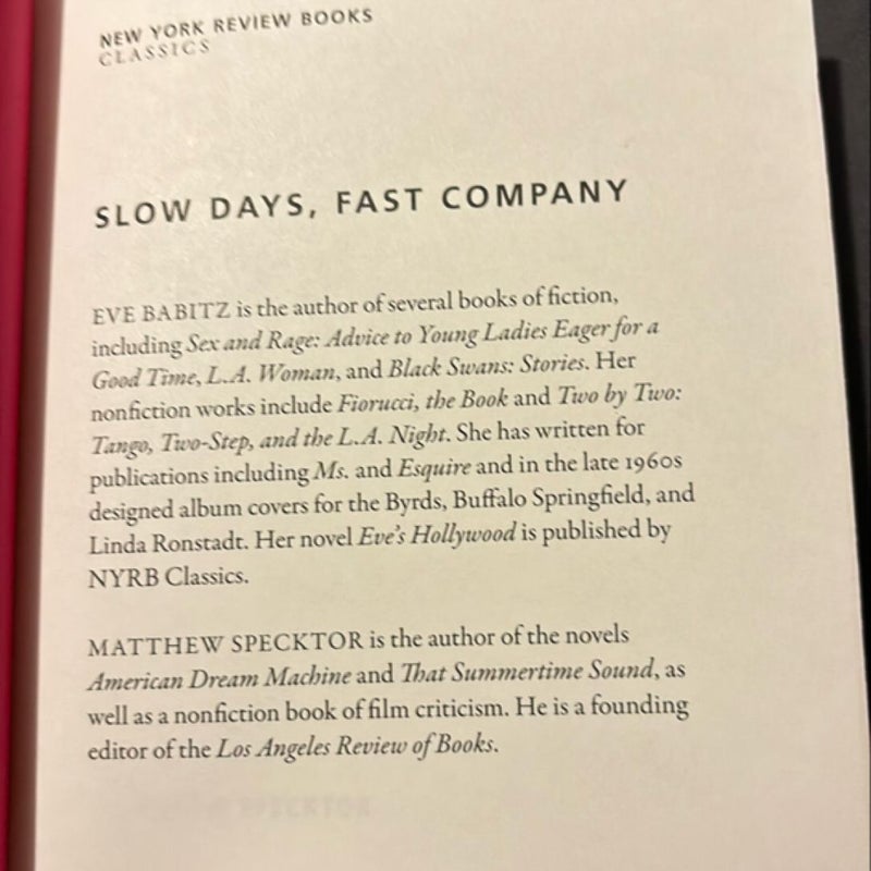Slow Days, Fast Company