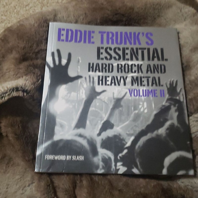 Eddie Trunk's Essential Hard Rock and Heavy Metal Volume II