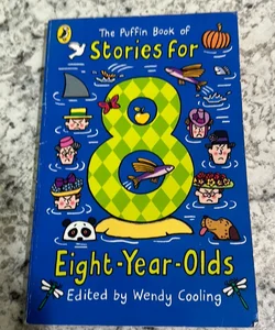 The Puffin Book of Stories for Eight- Year- Olds