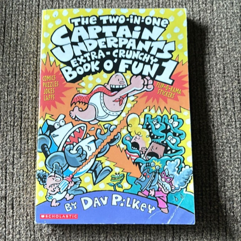 The two in one Captain underpants extra crunchy book-o-fun 2