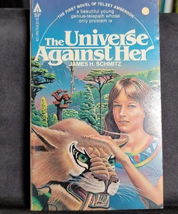 The Universe Against Her 