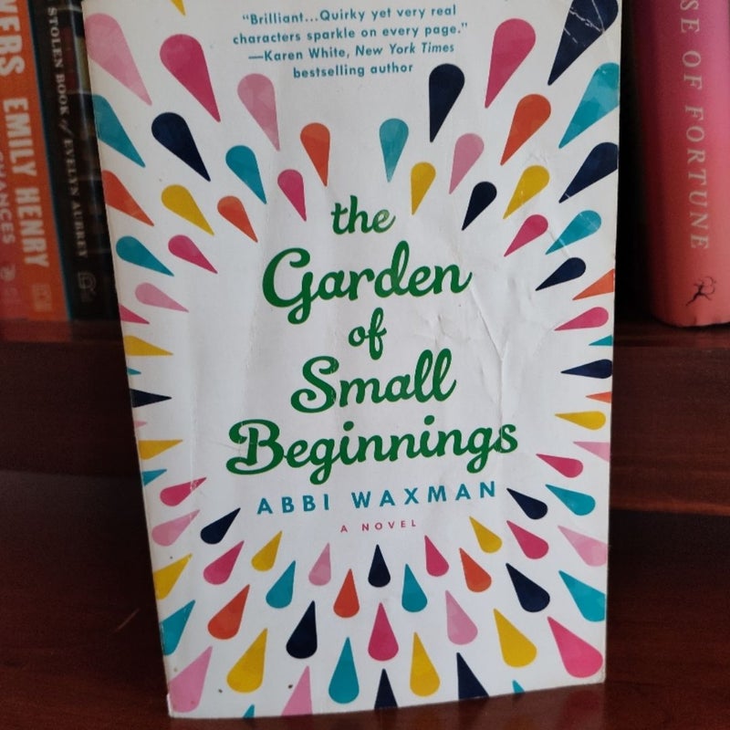 The Garden of Small Beginnings