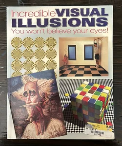 Incredible Visual Illusions
